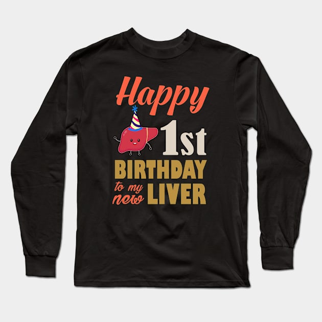 1st Liver Transplant Anniversary Long Sleeve T-Shirt by RW